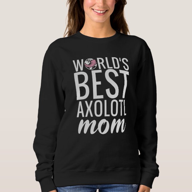 Världens bästa Axolotl Mamma T Shirt (Framsida)