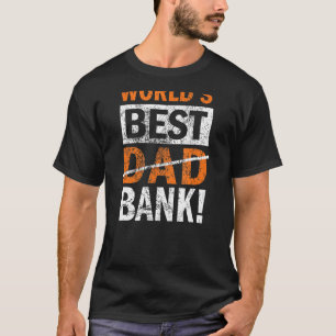 Världens bästa Bank Pappa Joke Far-dag från Son Da T Shirt