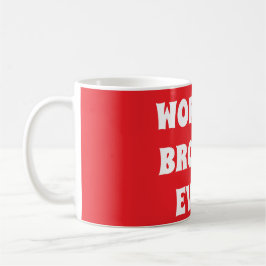 Världens bästa bror har någonsin gjort kaffemugg