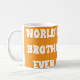 Världens Bästa Bror Någonsin Gjort Kaffemugg