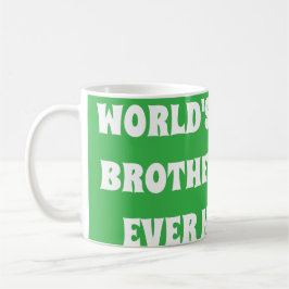 Världens Bästa Bror Någonsin Har Gjort Kaffemugg