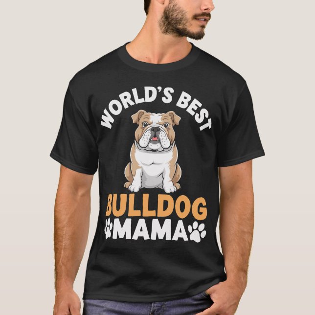 Världens bästa Bulldog Mama T Shirt (Framsida)