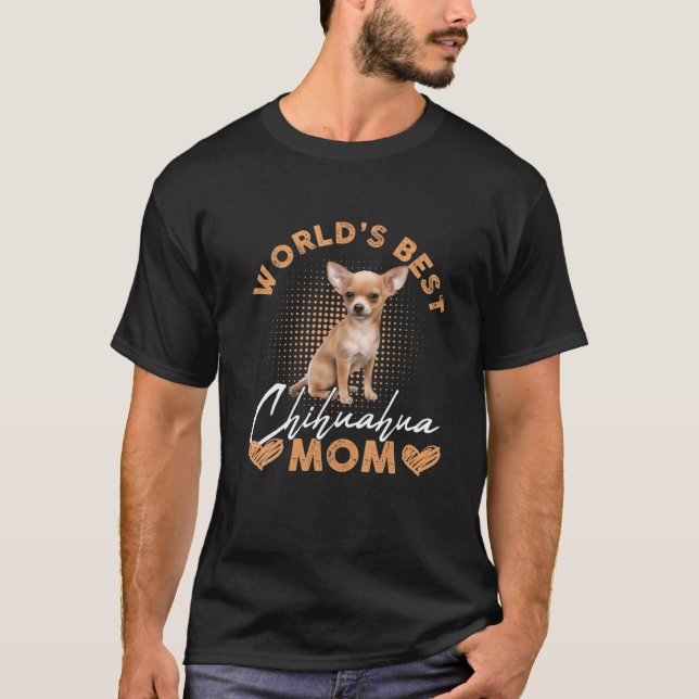 Världens bästa Chihuahua Mamma Hund Funny Women T Shirt (Framsida)