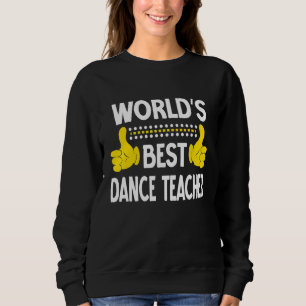 Världens bästa dansare Lärare med yrkestitel Dance T Shirt