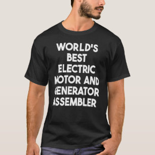 Världens bästa elmotor- och elgeneratorsammansättn t shirt