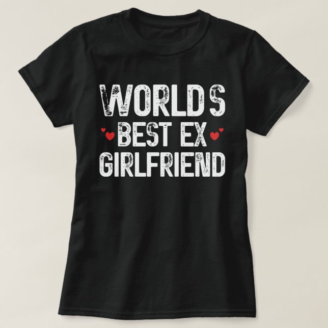 Världens bästa Ex-flickvän Funny som säger födelse T Shirt (Design framsida)