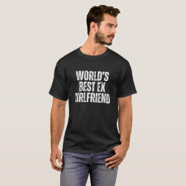 Världens bästa Ex-flickvän T Shirt