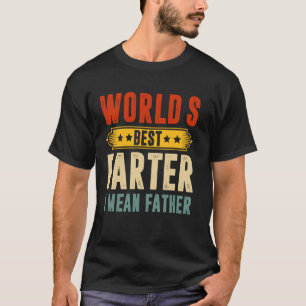 Världens Bästa Fartare Jag Menar Pappa Fars Dag T Shirt
