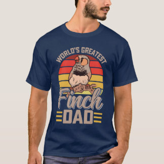 Världens bästa Finch Pappa Finches Pappa Bird älsk T Shirt