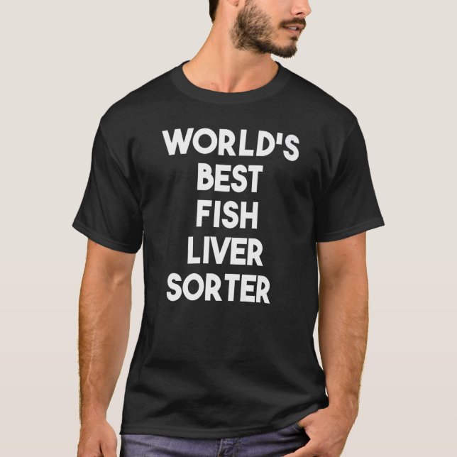 Världens bästa fisklever-sorterare t shirt (Framsida)
