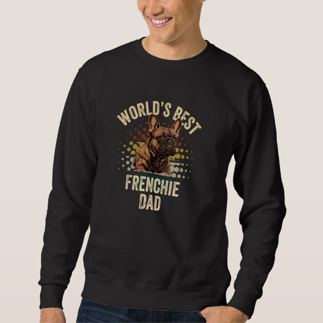 Världens bästa Frenchie Pappa Funny Fransk Bulldog Lång Ärmad Tröja (Framsida)