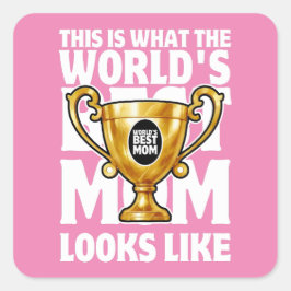 Världens bästa gåva från Mamma till Mors dag eller Fyrkantigt Klistermärke