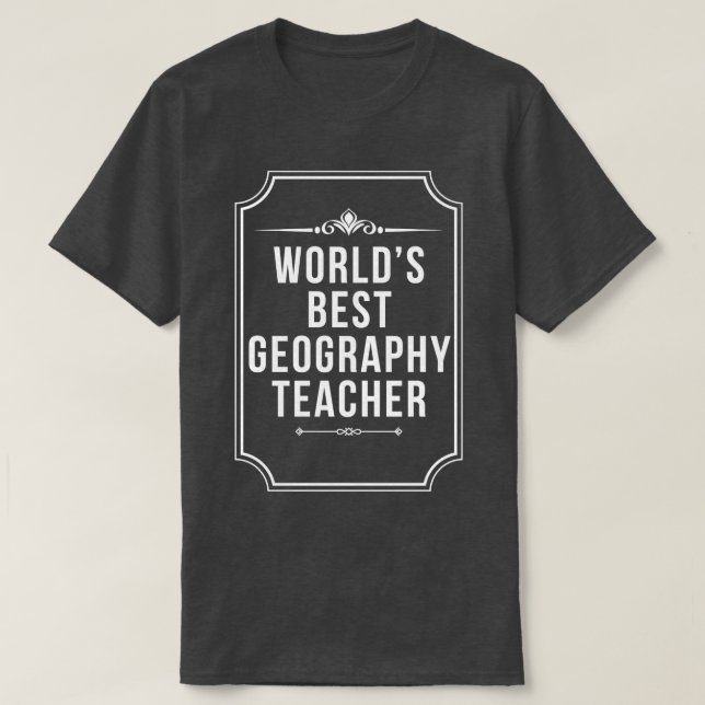 Världens bästa geografiska lärardag för lärare t shirt (Design framsida)