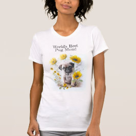 Världens bästa Hund Mamma Pug Gula blommor T Shirt