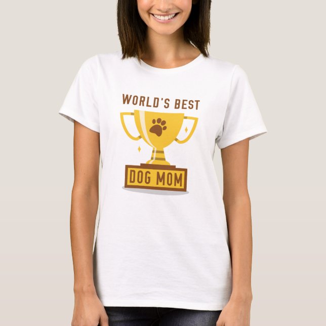 Världens bästa Hund Mamma T Shirt (Framsida)