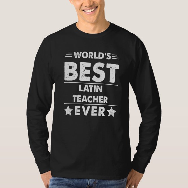 Världens bästa latinlärare någonsin 1 t shirt (Framsida)