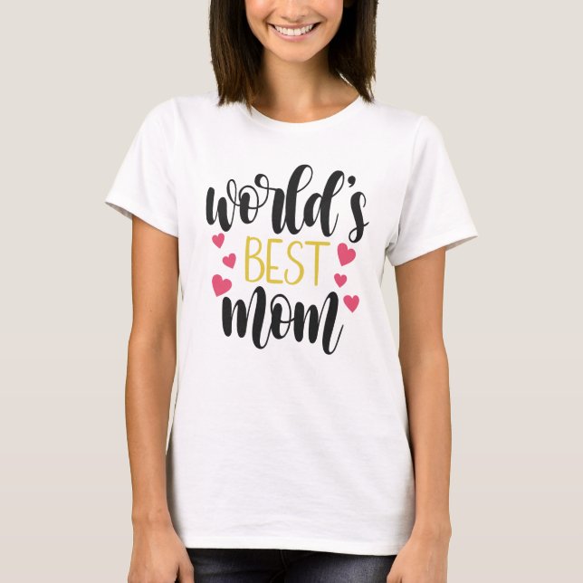 Världens bästa Mamma-Mors dag| T-Shirt (Framsida)