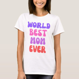 Världens bästa Mamma någonsin T Shirt