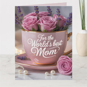 Världens Bästa Mamma: Rosa tekopp fylld med rosor Kort