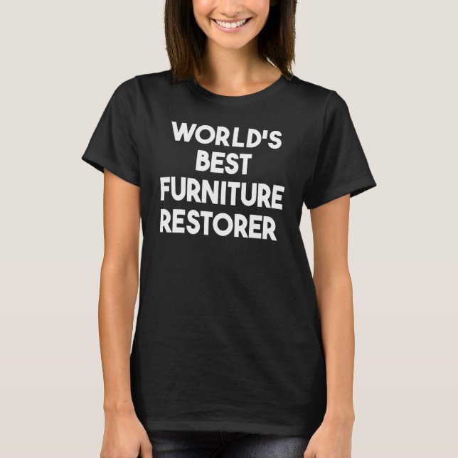 Världens bästa möbler - restauratör t shirt (Framsida)