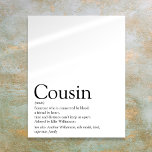 Världens bästa någonsin-kusin-definition poster<br><div class="desc">Anpassa för din speciella kusin att skapa en unik gåva. Ett perfekt sätt att visa dem hur fantastisk de är varje dag. Designad av Thisisnotme©</div>