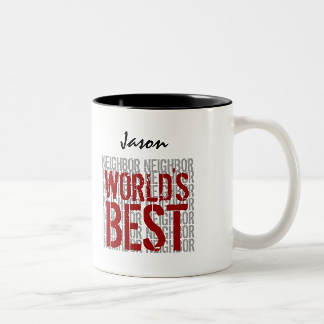 Världens bästa NEIGHBOR-anpassade namn B29J Två-Tonad Mugg (Höger)
