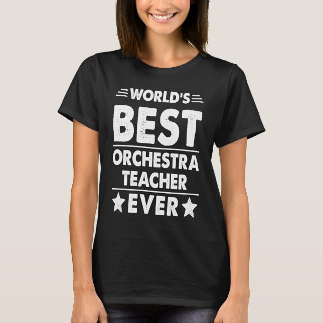 Världens Bästa Orkesterlärare Någonsin T Shirt (Framsida)