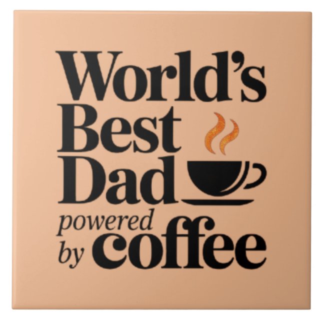 Världens Bästa Pappa Drivs av Kaffe Fars dag  Kakelplatta (Framsidan)