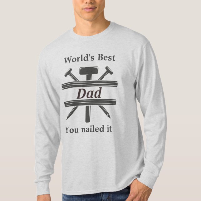 Världens bästa Pappa Du spikade den Roligt citat T Shirt (Framsida)
