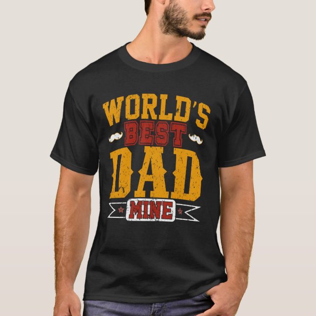 Världens bästa Pappa-gruva - Heartfilt Far gåvor T Shirt (Framsida)