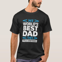 Världens bästa pappa H1-titel bekräftad programmer T Shirt