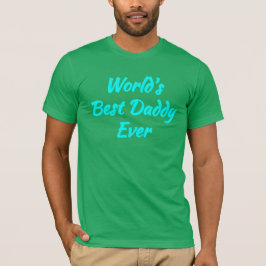 Världens bästa pappa någonsin - Bästa pappa T Shirt