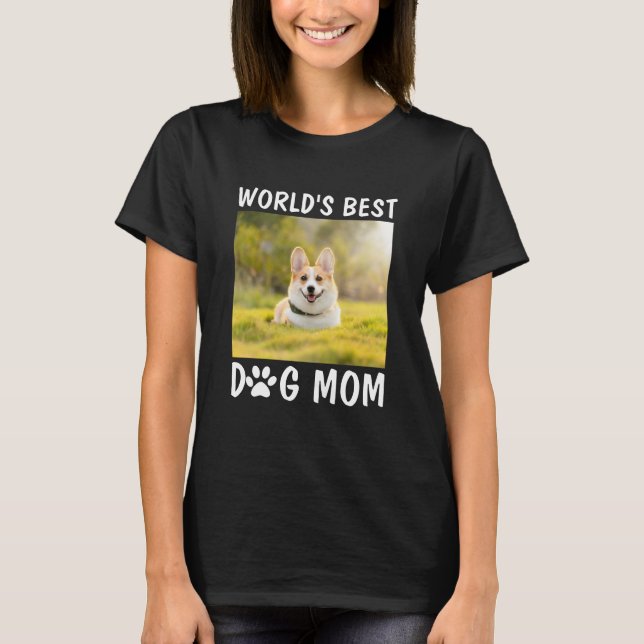 Världens bästa Pet-foto av Hund Personlig Mamma T Shirt (Framsida)