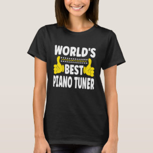 Världens bästa pianostämmare Jobbtitel Yrke Pian T Shirt