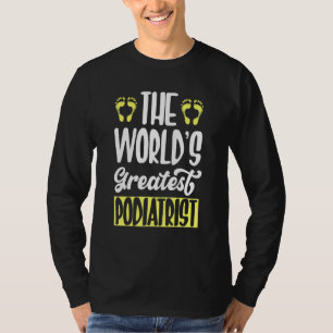 Världens Bästa Podiatri Podiatri Fotläkare T Shirt