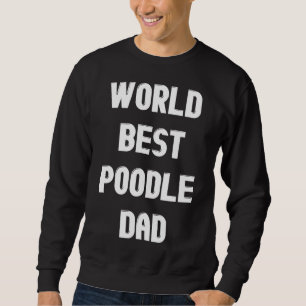 Världens bästa Pudel Pappa Lång Ärmad Tröja