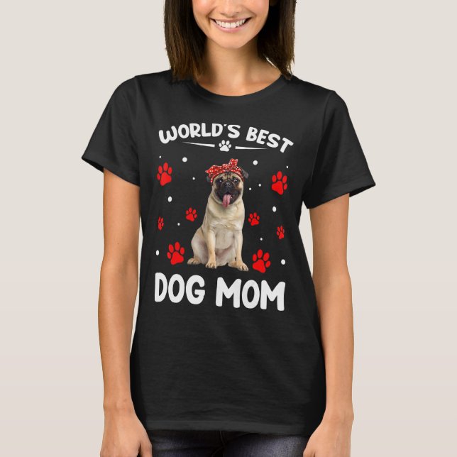 Världens bästa Pug Hund Funny Mors dag T Shirt (Framsida)