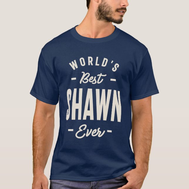 Världens bästa Shawn nånsin - Shawn Namn T Shirt (Framsida)
