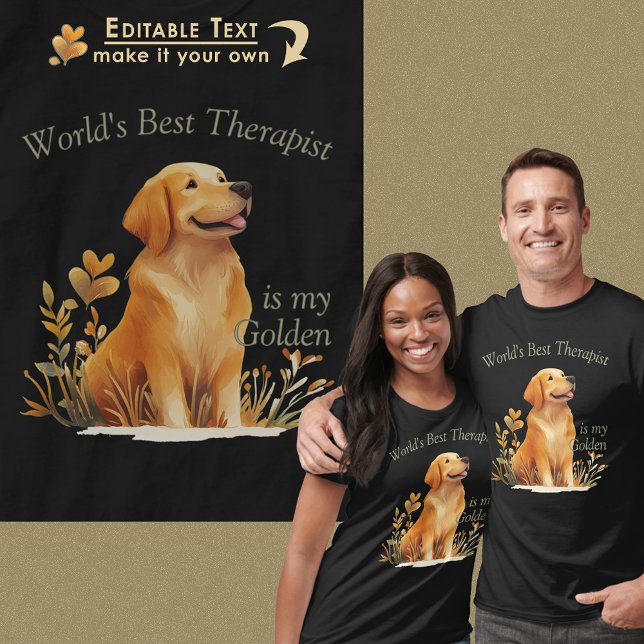 Världens bästa terapi är Golden Retriever Hund T Shirt (Worlds Best Therapist is Golden Retriever Dog T-Shirt with editable custom text)