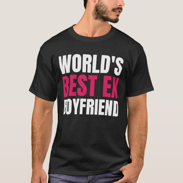 Världens bäste Ex Boykompis Funny-värld, världens  T Shirt (Framsida)