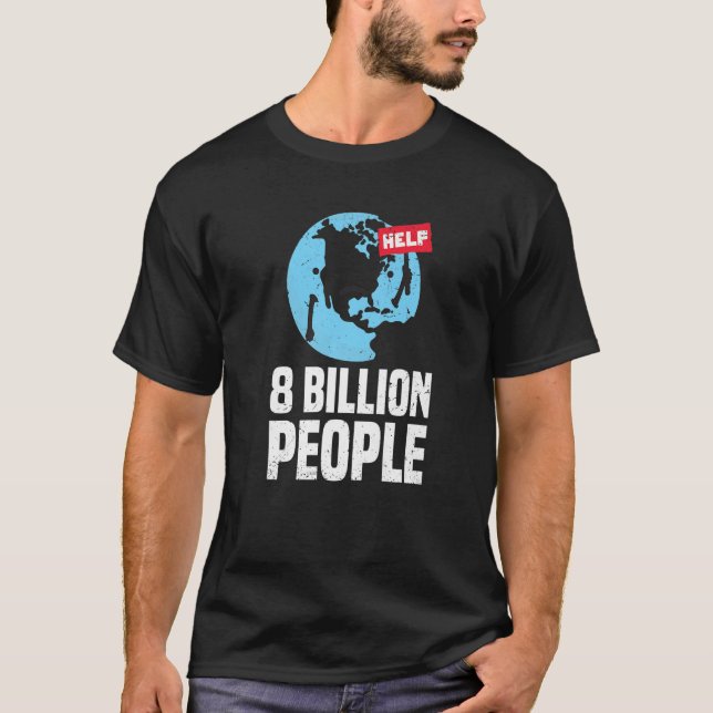 Världens befolkning nådde 8 miljarder människor på t shirt (Framsida)