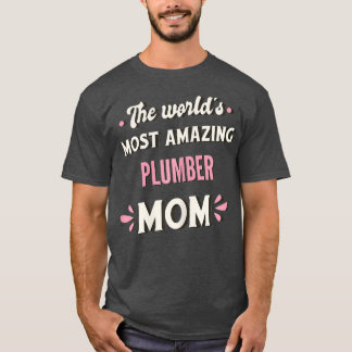 Världens flesta Fantastisk Plumber Mamma T Shirt