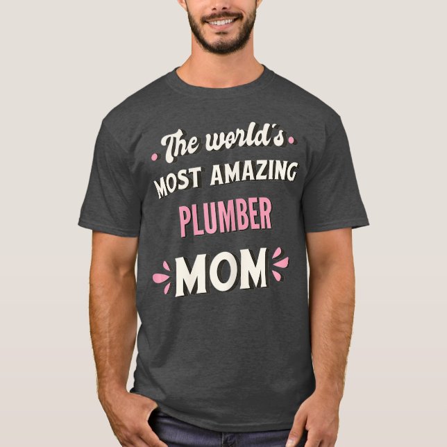 Världens flesta Fantastisk Plumber Mamma T Shirt (Framsida)
