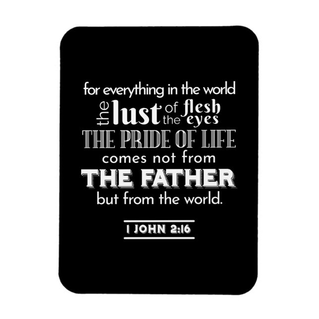 Världens frestelser - 1 John 2:16 Bible Verse Magnet (Vertikal)