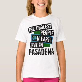 Världens kallaste folk bor i Pasadena T Shirt