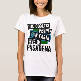 Världens kallaste folk bor i Pasadena Tee Shirt