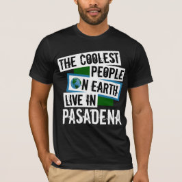 Världens kallaste folk bor i Pasadena Tee Shirt