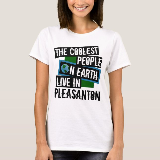 Världens kallaste folk bor i Pleasanton T Shirt (Framsida)