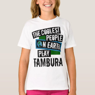 Världens kallaste folk spelar Tambura T Shirt