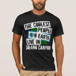 Världens kallaste människor bor i Solano Canyon Tee Shirt